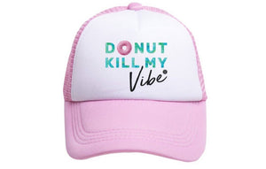 Donut Kill My Vibe Trucker Hat